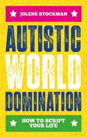 Autistic World Domination - Jolene Stockman [KSIĄŻKA]