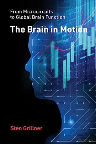 Brain In Motion - Sten Grillner [KSIĄŻKA]