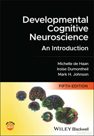 Developmental Cognitive Neuroscience - Mark H Johnson [KSIĄŻKA]