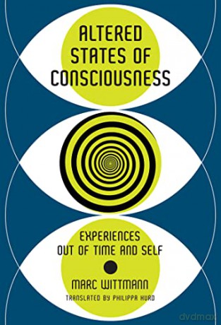Altered States Of Consciousness - Marc Wittmann [KSIĄŻKA]