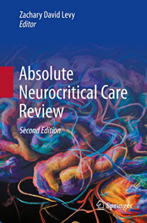 Absolute Neurocritical Care Review - Zachary David Levy [KSIĄŻKA]