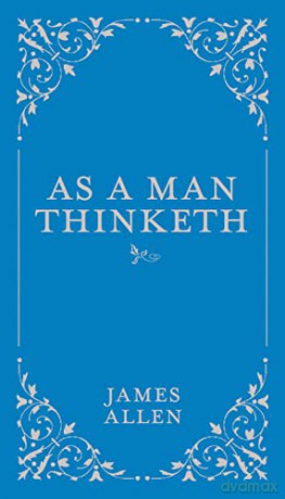 As A Man Thinketh - James Allen [KSIĄŻKA]