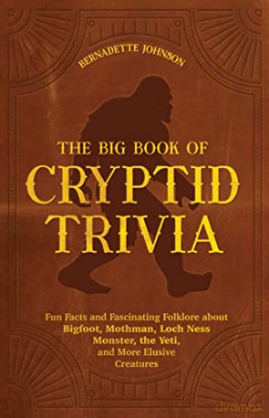 Big Book Of Cryptid Trivia - Bernadette Johnson [KSIĄŻKA]