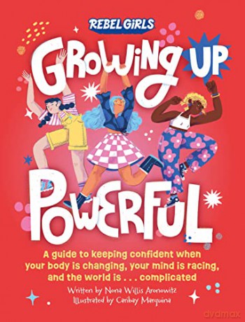 Growing Up Powerful - Girls Rebel [KSIĄŻKA]