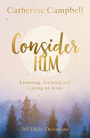 Consider Him - Catherine Campbell [KSIĄŻKA]