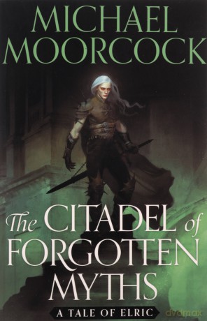 Citadel Of Forgotten Myths - Michael Moorcock [KSIĄŻKA]