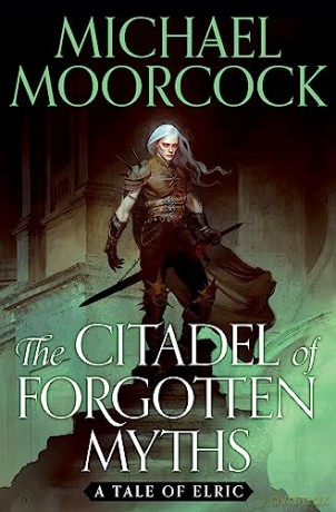 Citadel Of Forgotten Myths - Michael Moorcock [KSIĄŻKA]