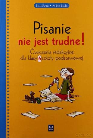 Język polski Pisanie nie jest trudne SP kl.4 ćwiczenia - Andrzej Surdej, Beata Surdej [KSIĄŻKA]