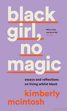 Black Girl No Magic - Kimberly Mcintosh [KSIĄŻKA]