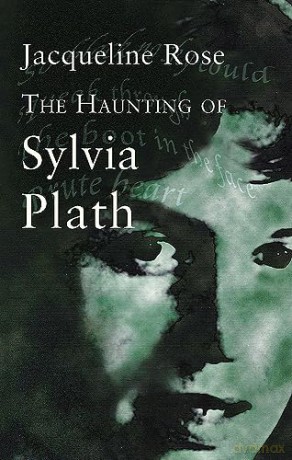 Haunting Of Sylvia Plath - Jacqueline Rose [KSIĄŻKA]