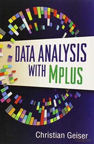 Data Analysis With Mplus - Christian Geiser [KSIĄŻKA]