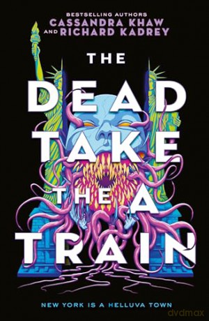 Dead Take The A Train - Richard Kadrey [KSIĄŻKA]