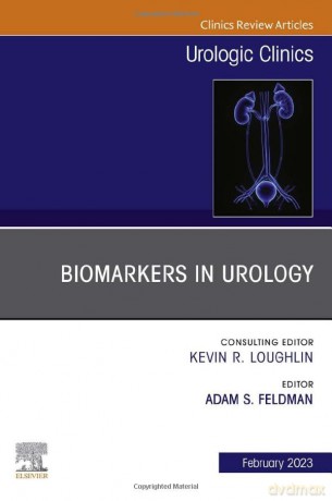 Biomarkers In Urology An Issue Of Urolog - Adam Feldman [KSIĄŻKA]