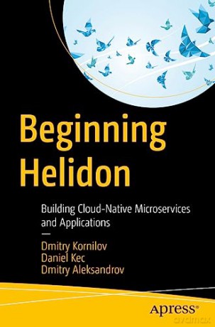 Beginning Helidon - Dmitry Kornilov [KSIĄŻKA]