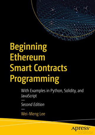 Beginning Ethereum Smart Contracts Progr - Wei-Meng Lee [KSIĄŻKA]