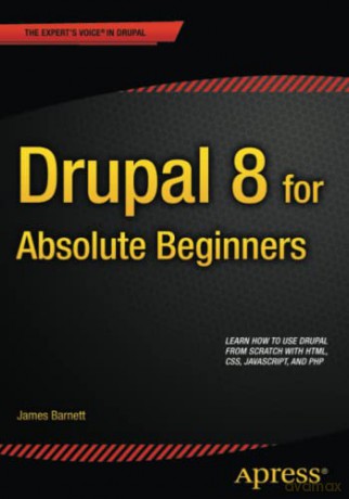 Drupal 8 For Absolute Beginners - Barnett [KSIĄŻKA]