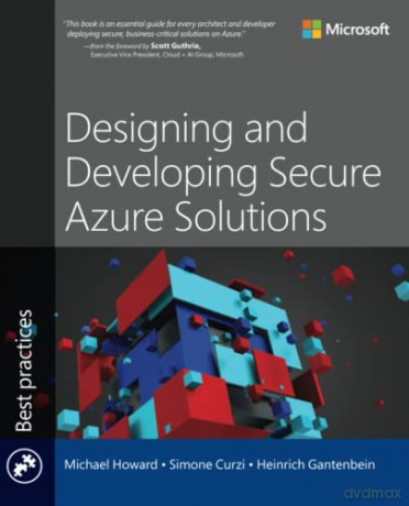 Designing Developing Secure Azure Sol - Michael Howard [KSIĄŻKA]