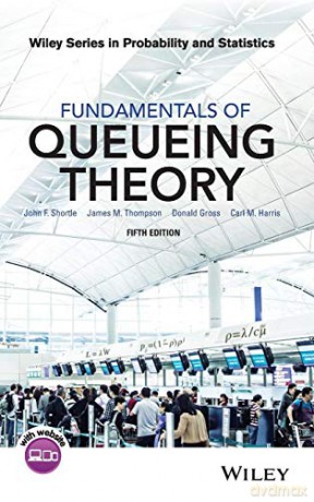 Fundamentals Of Queueing Theory 5th Edit - Donald Gross [KSIĄŻKA]