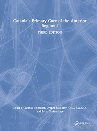 Catanias Primary Care Of The Anterior Se - Louis J. Catania [KSIĄŻKA]