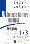 Język polski W świecie kultury i mediów GIMN kl.1-3 karty pracy - Agnieszka Kruszyńska [KSIĄŻKA]