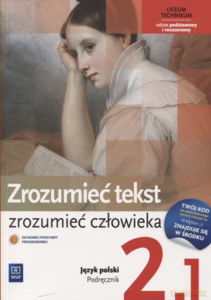 Język polski Zrozumieć tekst Zrozumieć człowieka LO kl.2 podręcznik cz.1 / zakres podstawowy i rozszerzony - Dariusz Chemperek, Adam Kalbarczyk, Dariusz Trześniowski [KSIĄŻKA]