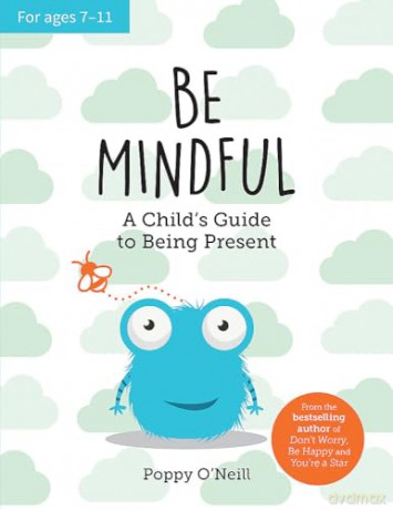 Be Mindful - Poppy O'neill [KSIĄŻKA]