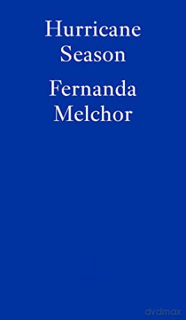 Hurricane Season - Fernanda Melchor [KSIĄŻKA]