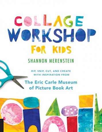 Collage Workshop For Kids - Shannon Merenstein [KSIĄŻKA]