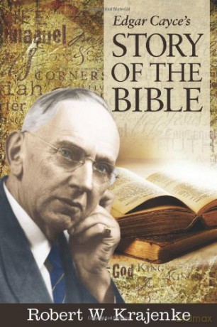 Edgar Cayces Story Of The Bible - Robert W Krajenke [KSIĄŻKA]