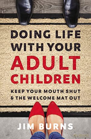 Doing Life With Your Adult Children - Burns Jim [KSIĄŻKA]