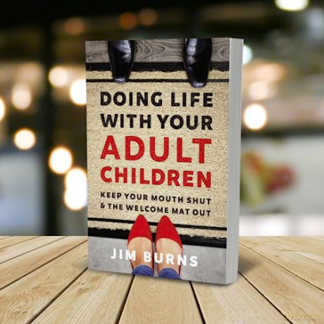 Doing Life With Your Adult Children - Burns Jim [KSIĄŻKA]