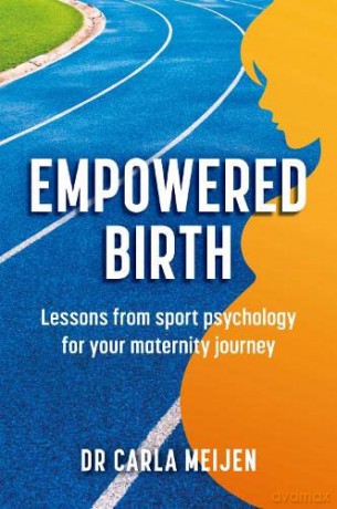Empowered Birth - Carla Meijen [KSIĄŻKA]