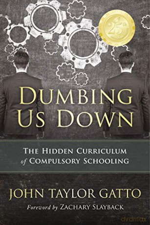 Dumbing Us Down [KSIĄŻKA]