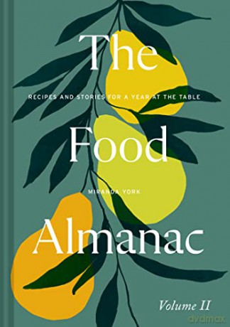 Food Almanac Volume Two - Miranda York [KSIĄŻKA]
