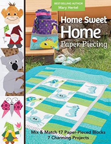 Home Sweet Home Paper Piecing - Mary Hertel [KSIĄŻKA]