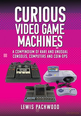 Curious Video Game Machines - Lewis Packwood [KSIĄŻKA]