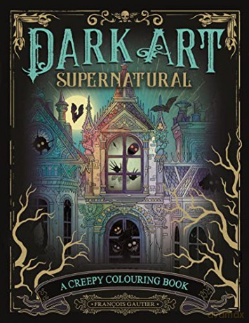 Dark Art Supernatural Colouring Book - Francois Gautier [KSIĄŻKA]