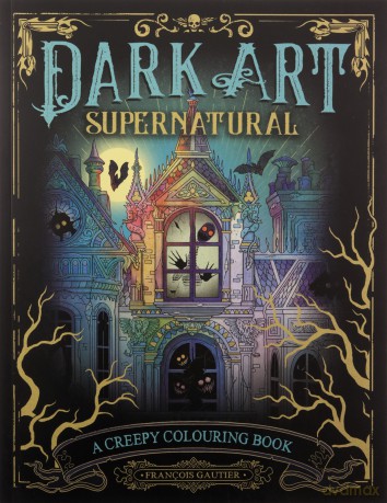 Dark Art Supernatural Colouring Book - Francois Gautier [KSIĄŻKA]