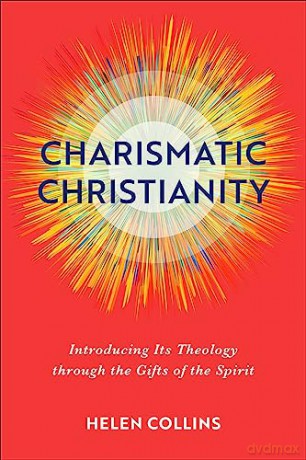 Charismatic Christianity - Helen Collins [KSIĄŻKA]