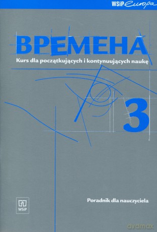 Język rosyjski Wremiena 3 poradnik dla nauczyciela GIMN - Renata Broniarz [KSIĄŻKA]