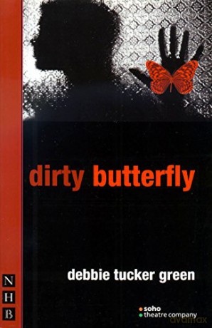 Dirty Butterfly - Debbie Tucker Green [KSIĄŻKA]