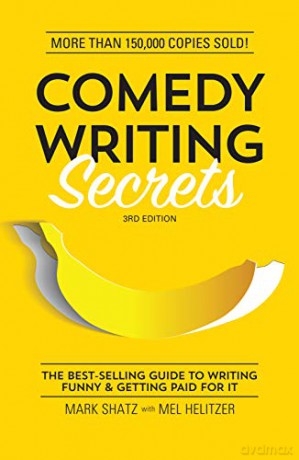 Comedy Writing Secrets 3rd Ed - Shatz Mark [KSIĄŻKA]
