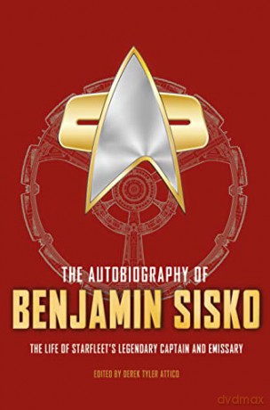Autobiography Of Benjamin Sisko - Derek Tyler Attico [KSIĄŻKA]