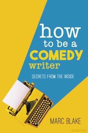 How To Be A Comedy Writer - Marc Blake [KSIĄŻKA]