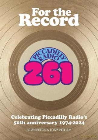 For The Record50th Anniversary Of Piccad - Tony Ingham [KSIĄŻKA]