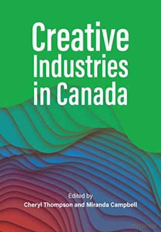 Creative Industries In Canada - Thompson Campbell [KSIĄŻKA]