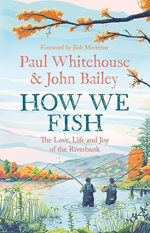 How We Fish - Paul Whitehouse [KSIĄŻKA]