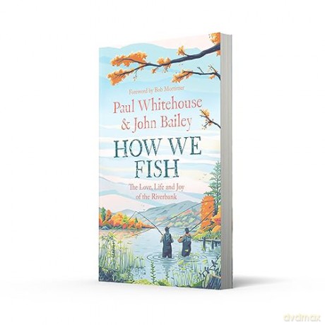 How We Fish - Paul Whitehouse [KSIĄŻKA]