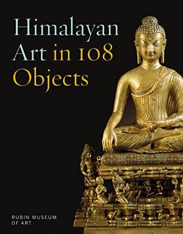 Himalayan Art In 108 Objects [KSIĄŻKA]