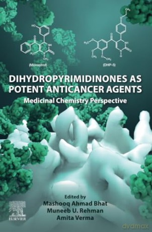 Dihydropyrimidinones As Potent Anticance - Amita Verma [KSIĄŻKA]